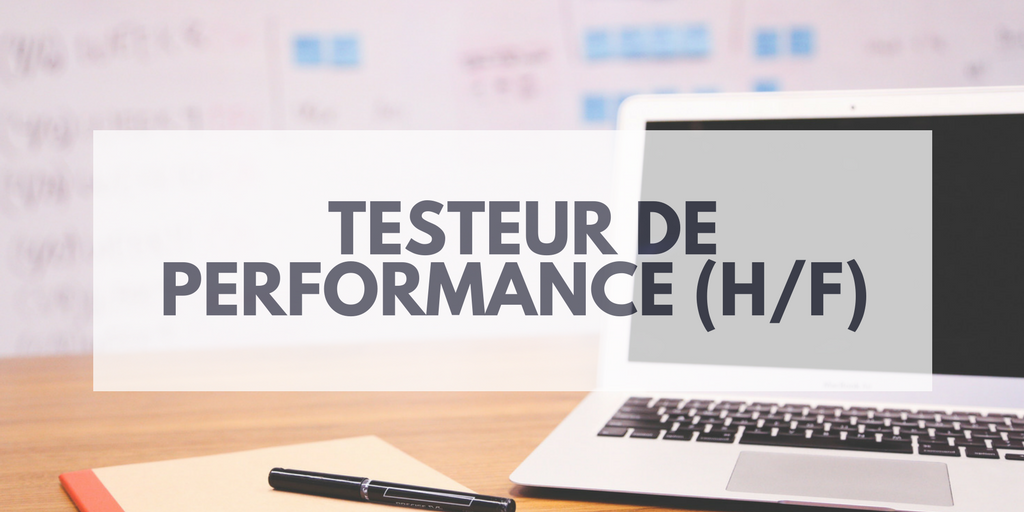  Testeur de Performance (H/F)