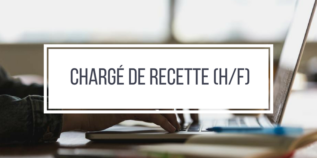 Chargé de Recette (H/F)