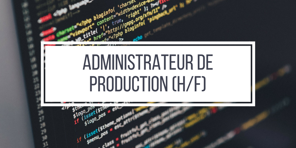 Administrateur de Production (HF) - Insitoo - Freelances ...