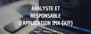 Analyste et Responsable d'application IMX