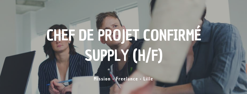 CHEF DE PROJET CONFIRMÉ SUPPLY