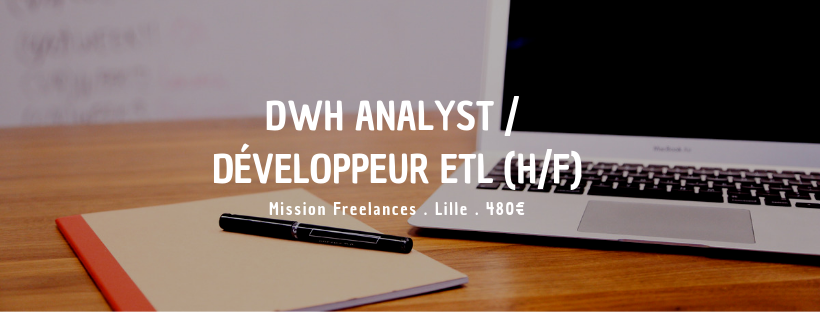 DWH Analyst / Développeur ETL (H/F)