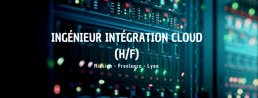 Ingénieur Intégration Cloud (H/F)