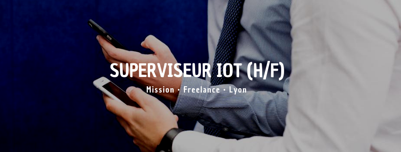 Superviseur IOT (H/F)