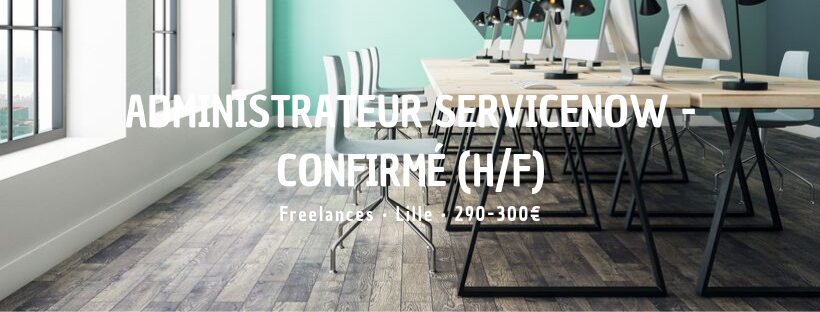 Administrateur ServiceNow - Confirmé (H/F)