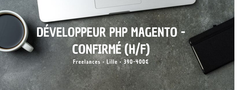 Développeur PHP Magento - Confirmé (H/F)