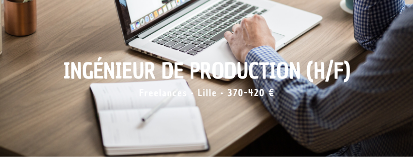 Ingénieur de Production (H/F)