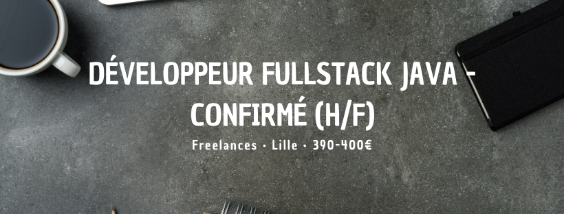 Développeur Fullstack Java - Confirmé (H/F)