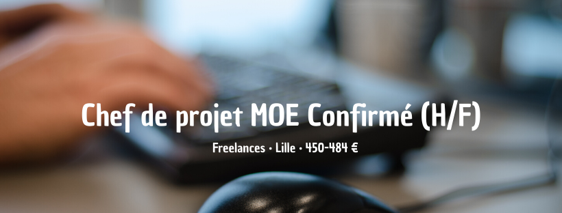 Chef de projet MOE Confirmé (H/F)