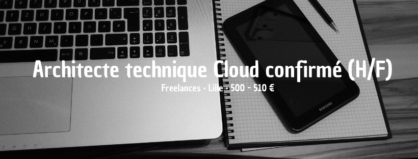 Architecte technique Cloud confirmé (H/F)