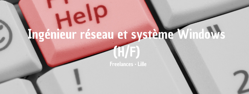 Ingénieur réseau et système Windows