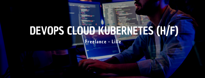 DevOps Cloud Kubernetes (H/F)