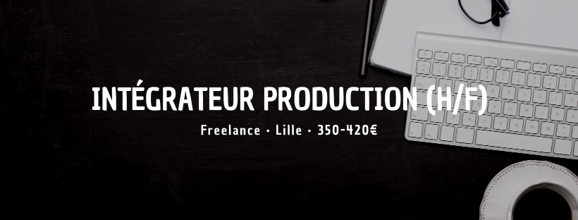 Intégrateur Production (H/F)