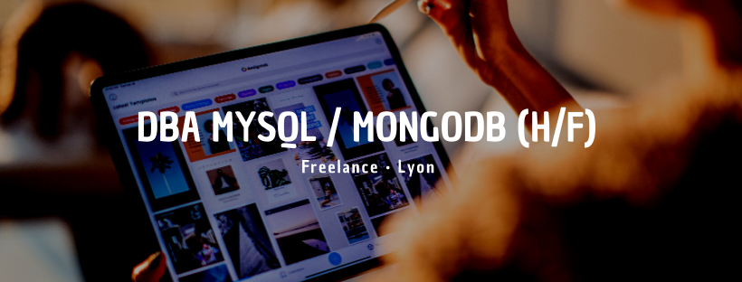 DBA MySQL / MongoDB (H/F) 