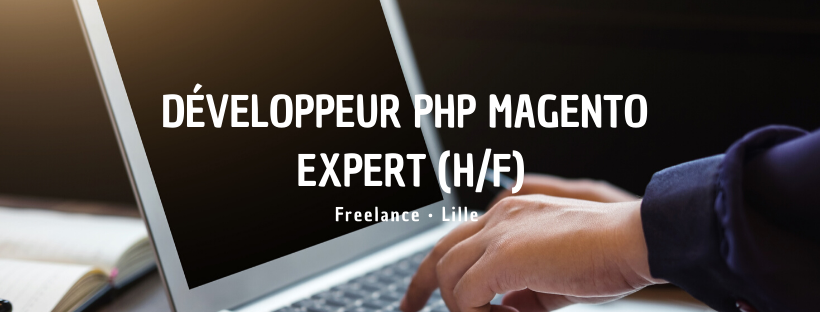 Développeur PHP Magento - Expert (H/F)