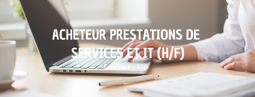 Acheteur Prestations de Services et IT (H/F)