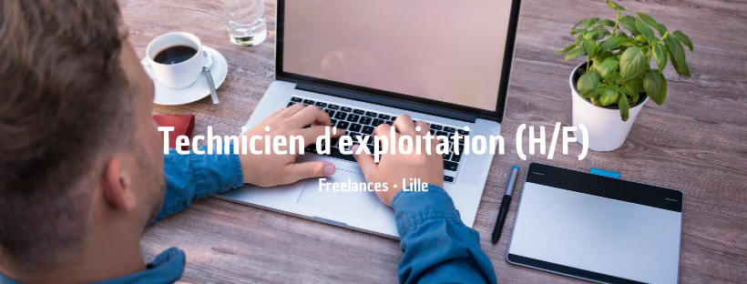 Technicien d'exploitation (H/F)