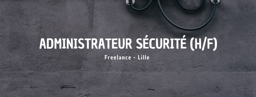 Administrateur Sécurité (H/F)