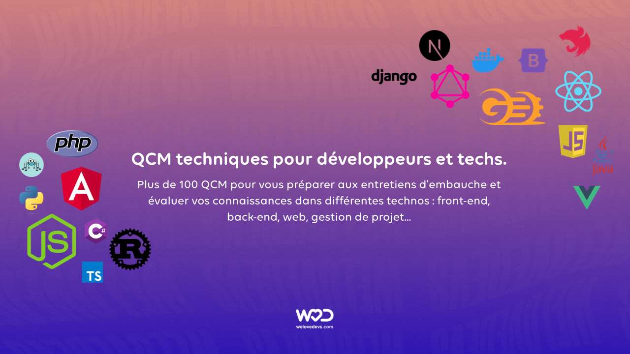 Testez vos skills avec les QCM WeLoveDevs